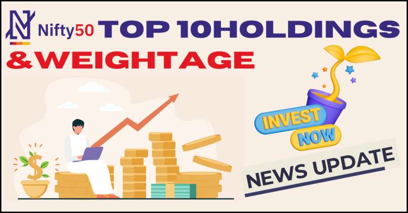 NIFTY 50 Top 10 Holdings Weightage