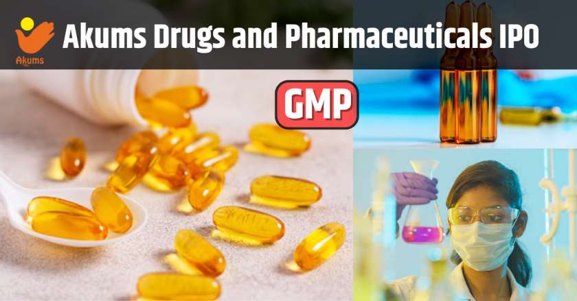 Akums Drugs and Pharmaceuticals IPO GMP Details