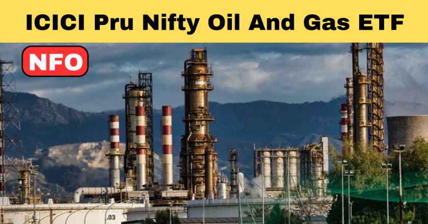 ICICI Pru Nifty Oil And Gas ETF NFO Details