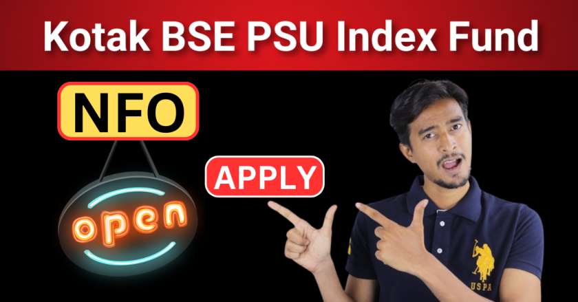 Kotak BSE PSU Index Fund NFO Details last date