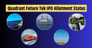 Quadrant Future Tek IPO Allotment Status
